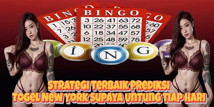Strategi Terbaik Prediksi Togel New York Supaya Untung Tiap Hari