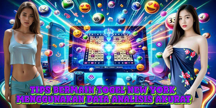 Tips Bermain Togel New York Menggunakan Data Analisis Akurat