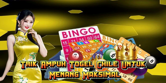 Trik Ampuh Togel Chile Untuk Menang Maksimal